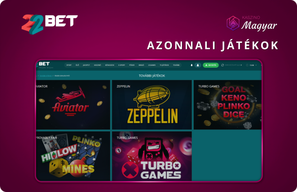 22Bet – Azonnali játékok: Aviator, Zeppelin és még sok más.